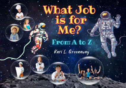 What Job Is for Me? From A to Z: Picture Books (Ages 4+)